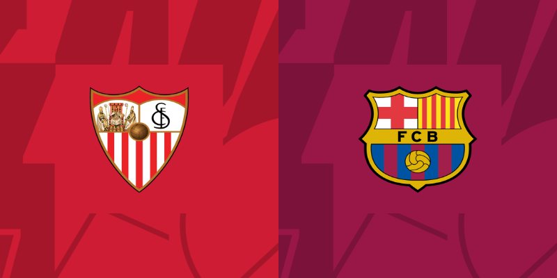 Sevilla vs Barcelona - Dự đoán 02h00 27/05/2024