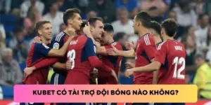 kubet tài trợ đội bóng nào